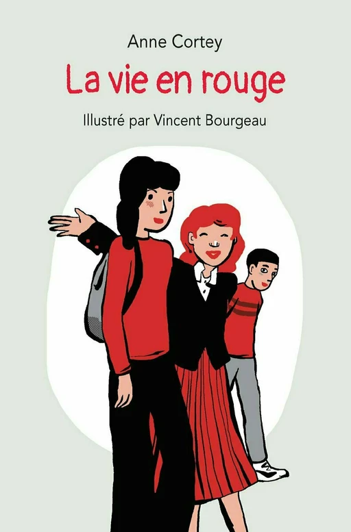 La vie en rouge - Anne Cortey - L'école des loisirs