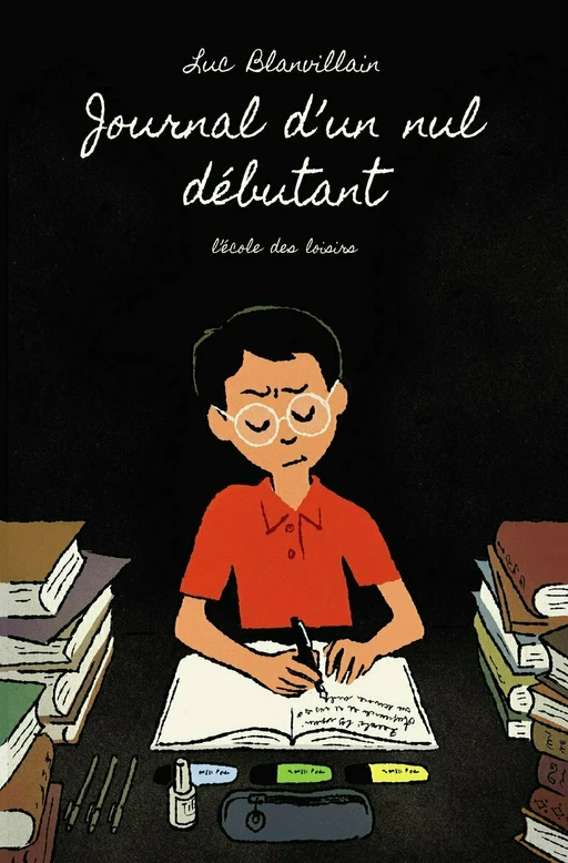 JOURNAL D'UN NUL DEBUTANT - Luc Blanvillain - L'école des loisirs