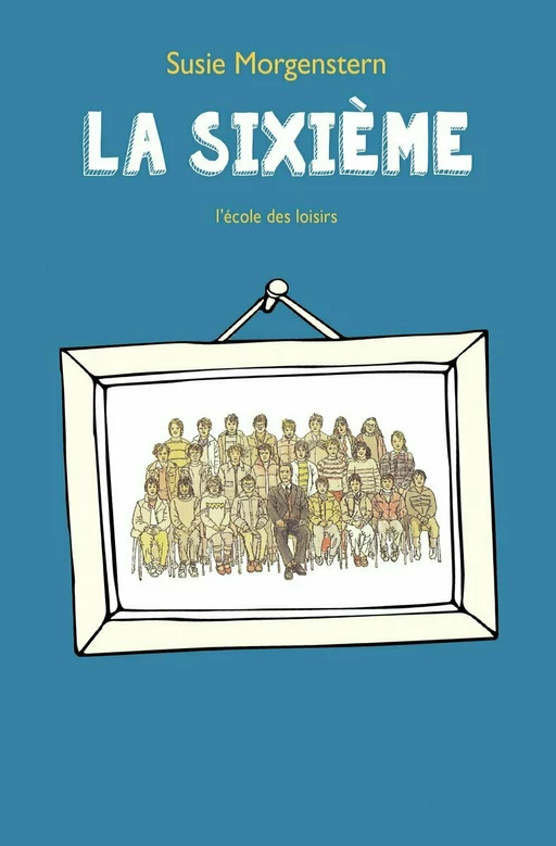 La sixième - Susie Morgenstern - L'école des loisirs