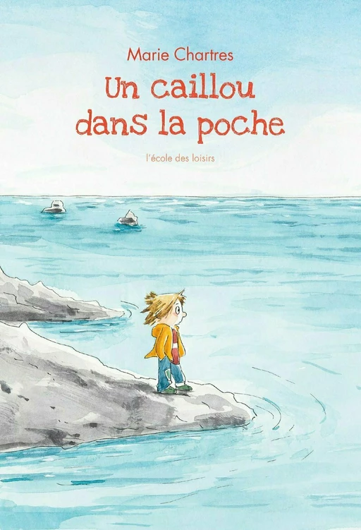 Un caillou dans la poche - Marie Chartres - L'école des loisirs