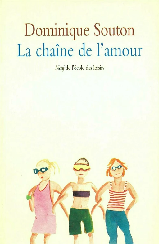 La chaine de l'amour - Dominique Souton - L'école des loisirs