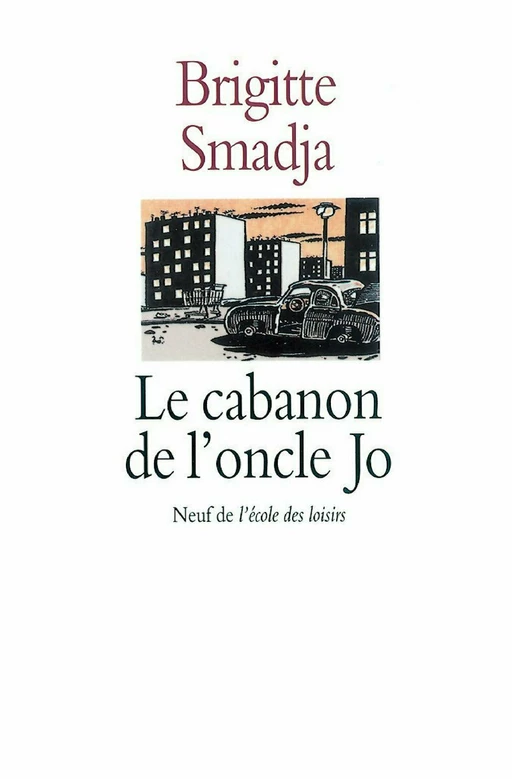 Le cabanon de l'oncle Jo - Brigitte Smadja - L'école des loisirs