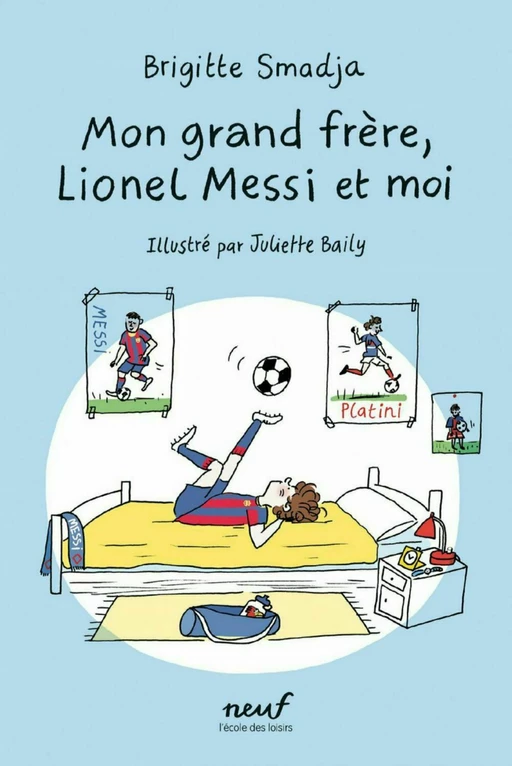 Mon grand frère, Lionel Messi et moi - Brigitte Smadja - L'école des loisirs