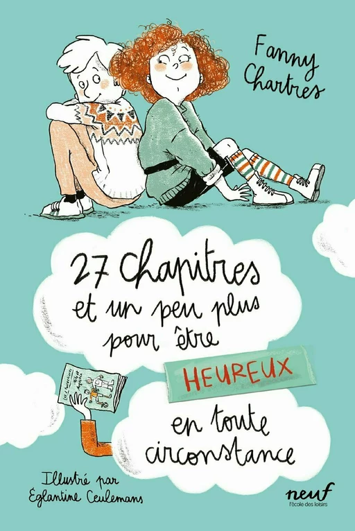 27 chapitres et un peu plus pour être heureux en toutes circonstances - Fanny Chartres - L'école des loisirs