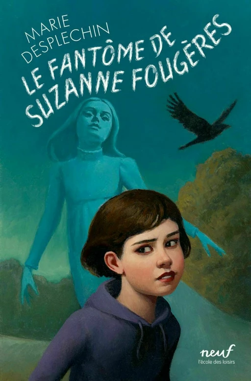 Le fantôme de Suzanne Fougères - Marie Desplechin - L'école des loisirs