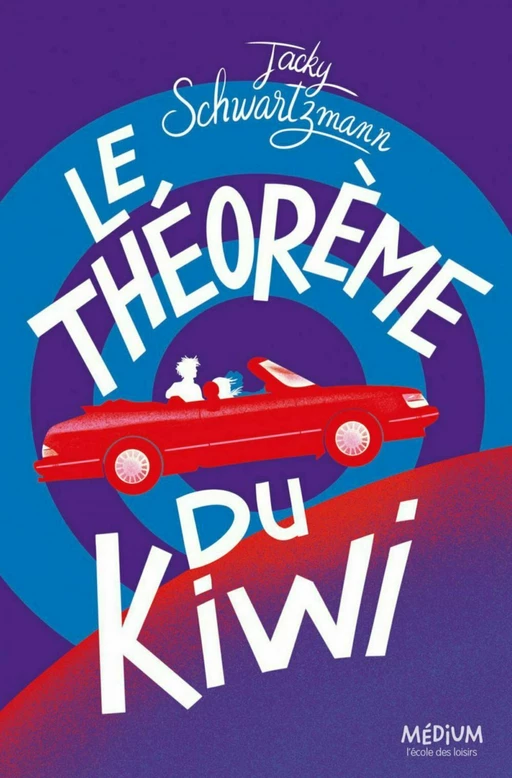 Le théorème du kiwi - Jacky Schwartzmann - L'école des loisirs