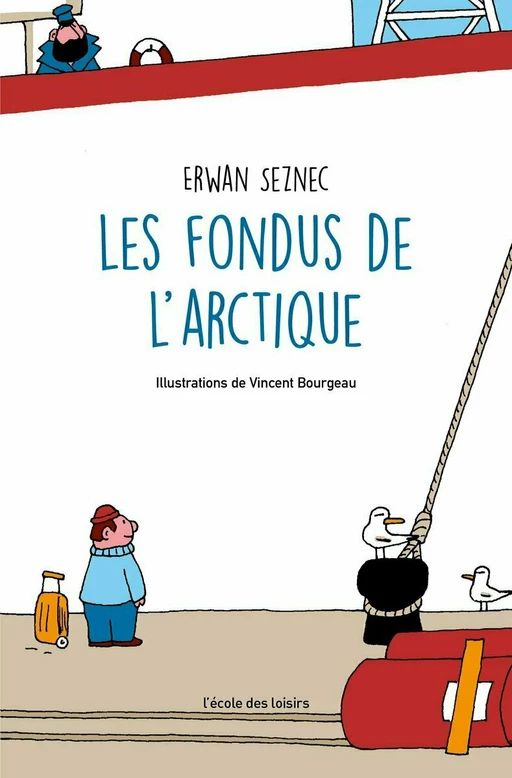 Les fondus de l'Arctique - Erwan Seznec - L'école des loisirs