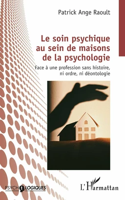 Le soin psychique au sein de maisons de la psychologie