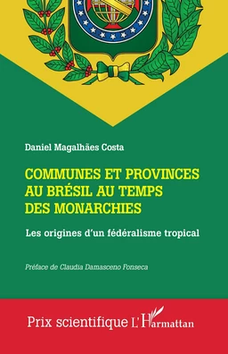 Communes et provinces au Brésil au temps des monarchies