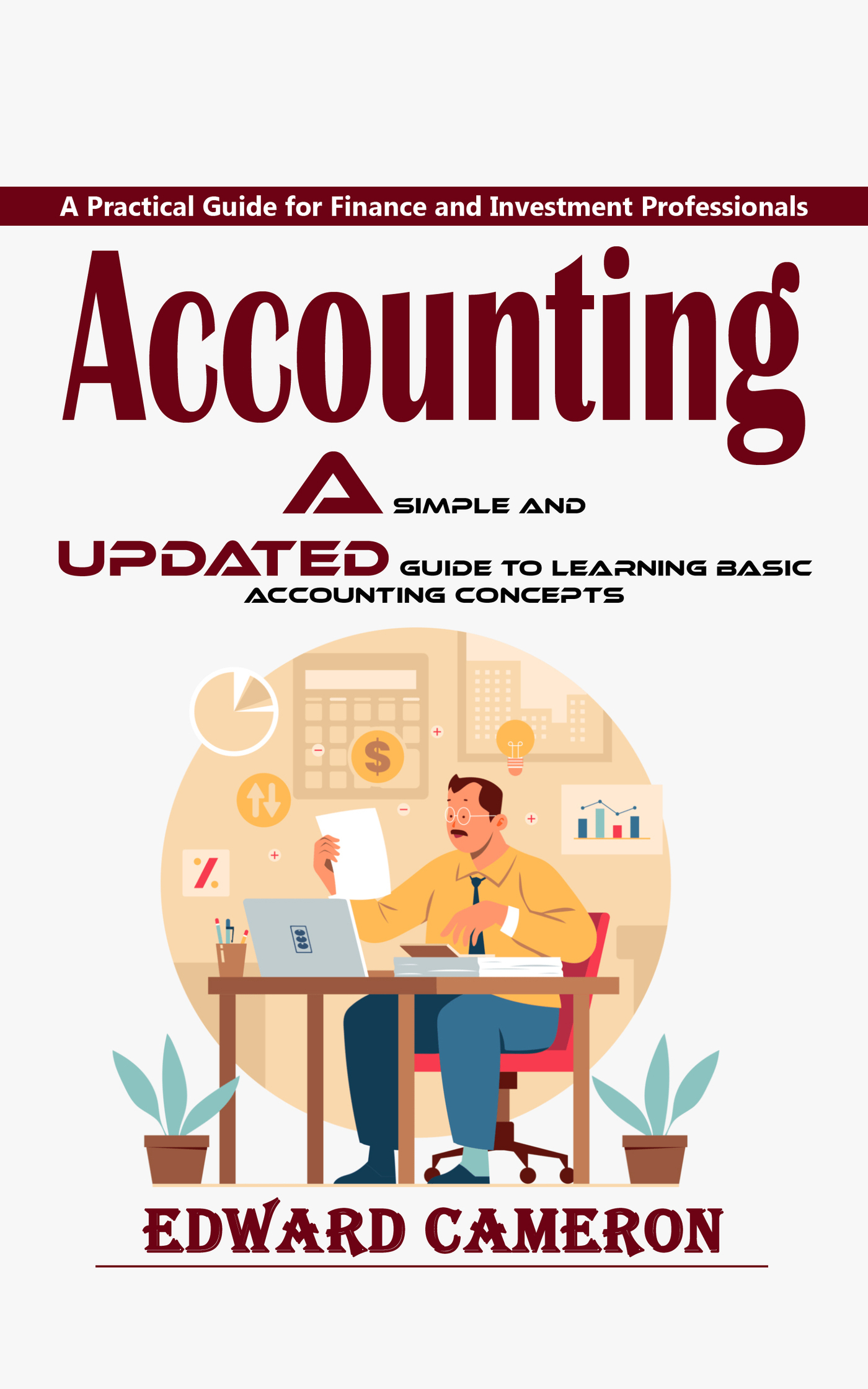 Accounting: A Practical Guide for Finance and Investment Professionals ...